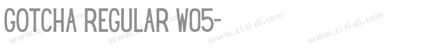 Gotcha Regular W05字体转换